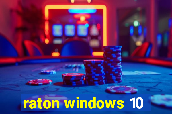 raton windows 10